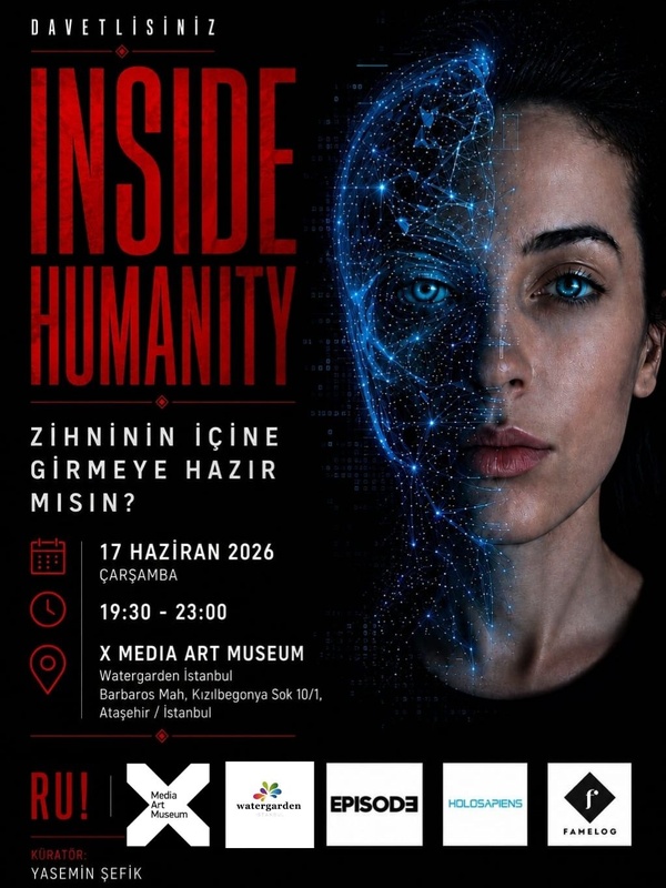 INSIDE HUMANITY Sergisi 17 Haziran'da X Media Art Museum'da